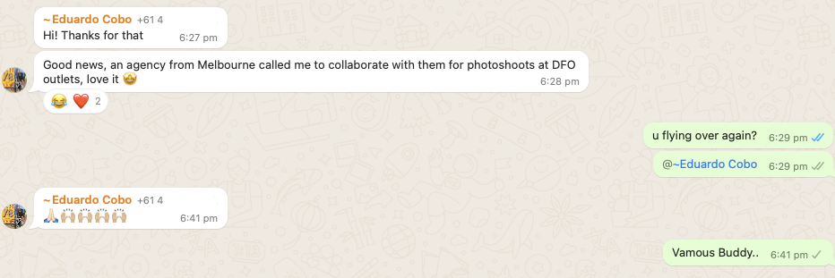 WhatsApp message from Eduardo Cobo — 'Good news, an agency from Melbourne called me to collaborate with them for photoshoots at DFO outlets, love it.'